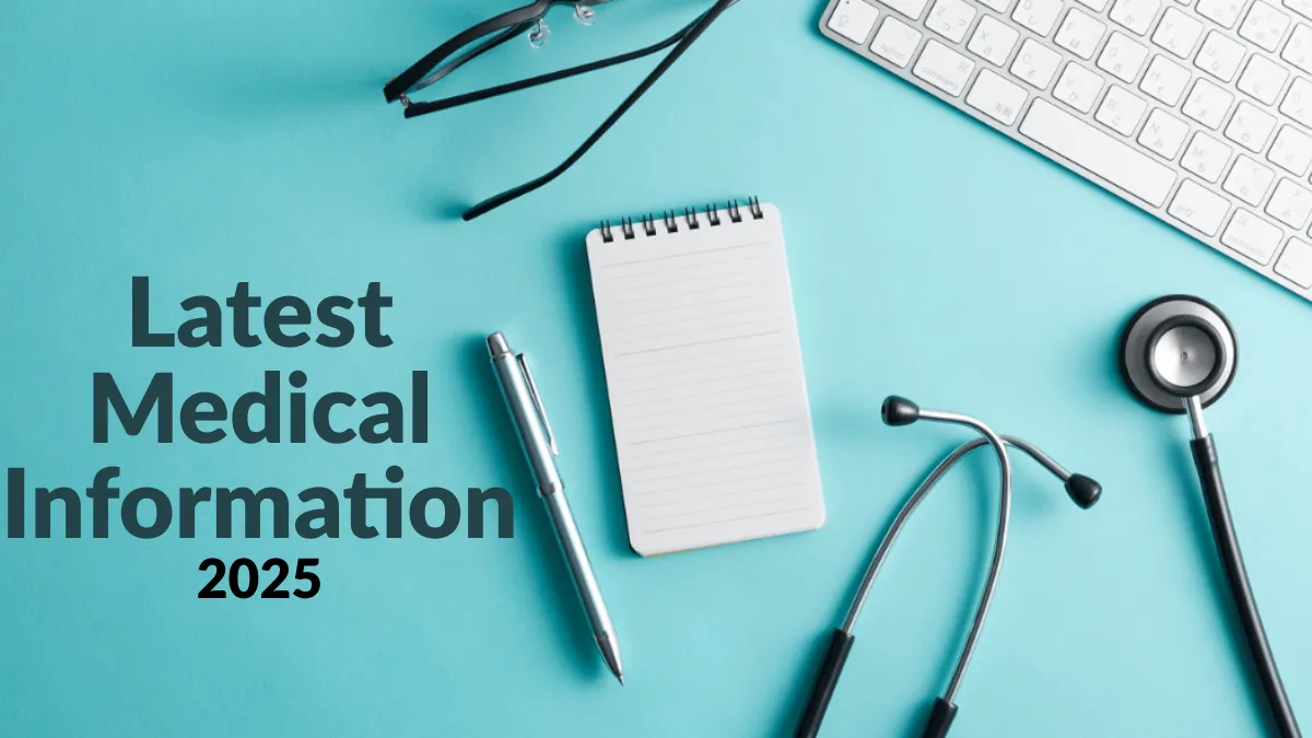 Latest Medical Information 2025